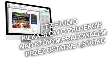 eZ Studio – kilka słów o projekcie nad którym pracowałem przez ostatnie 1,5 roku